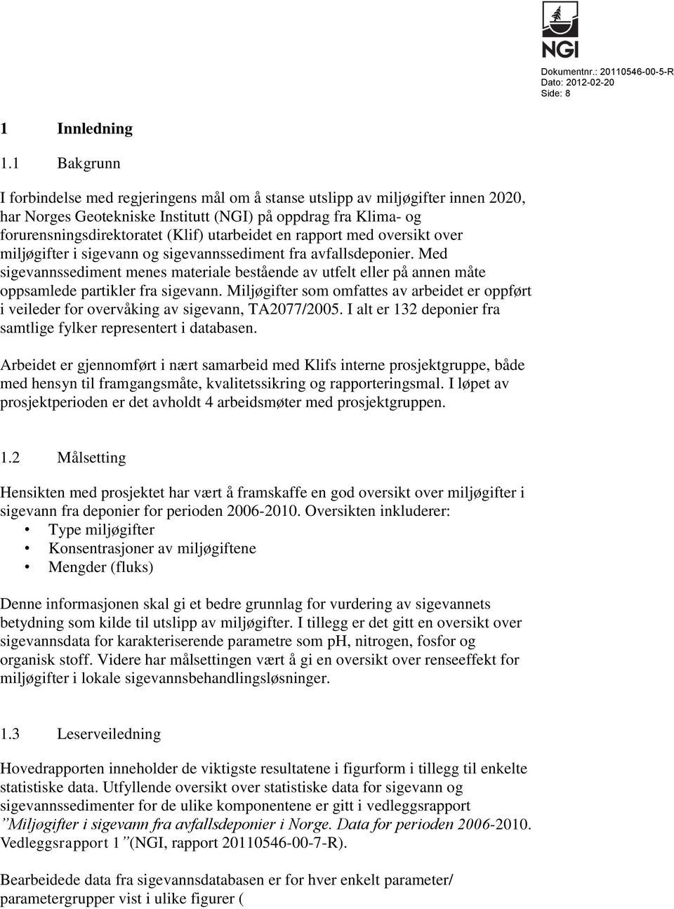 rapport med oversikt over miljøgifter i sigevann og sigevannssediment fra avfallsdeponier.