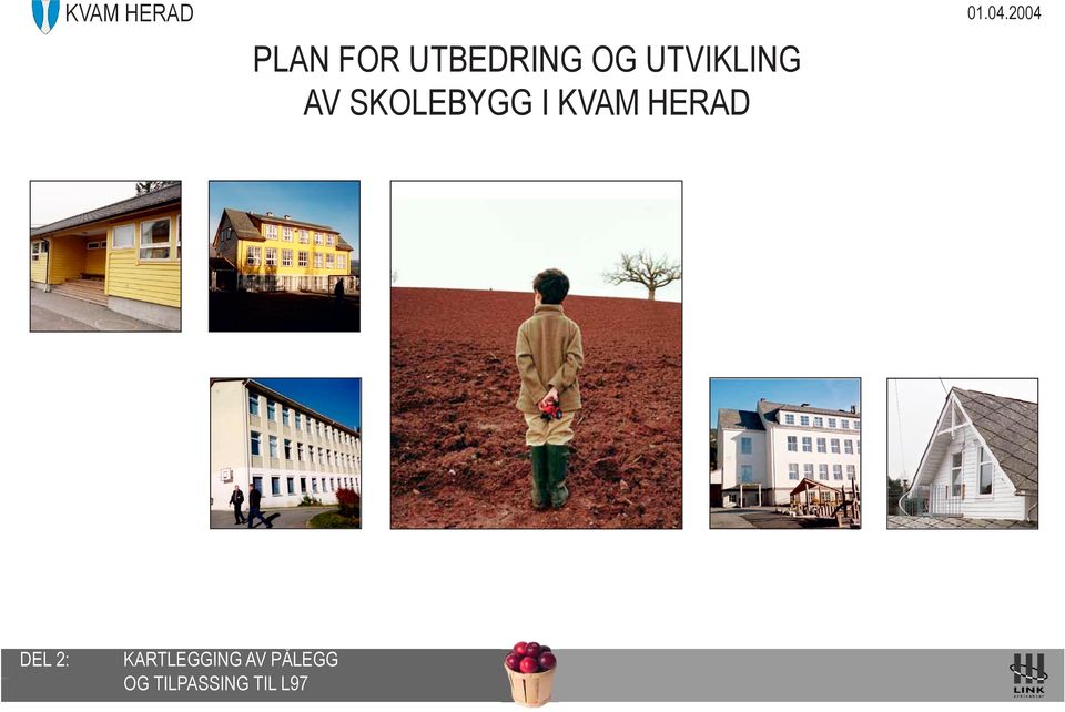 UTVIKLING AV SKOLEBYGG I KVAM