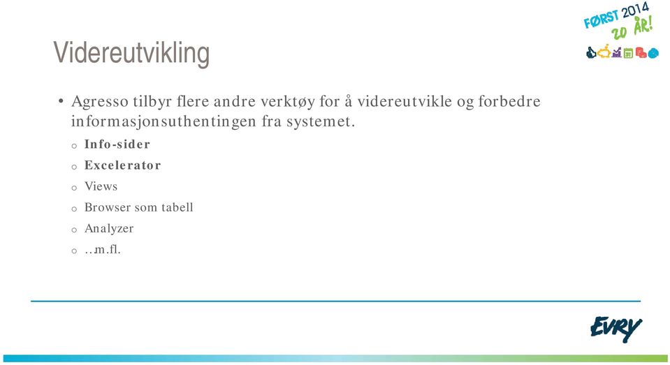 informasjonsuthentingen fra systemet.