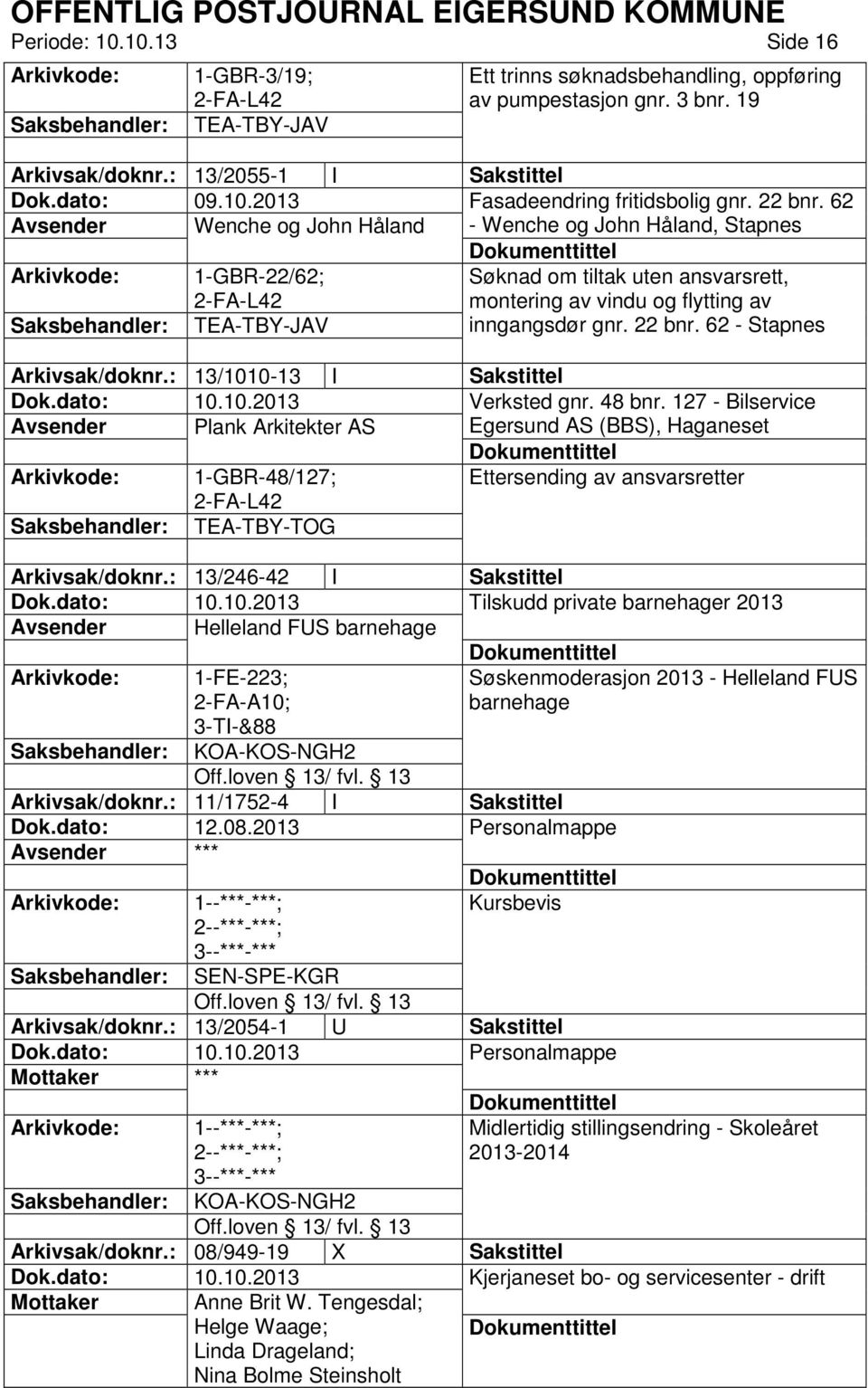 62 - Stapnes Arkivsak/doknr.: 13/1010-13 I Sakstittel Verksted gnr. 48 bnr.