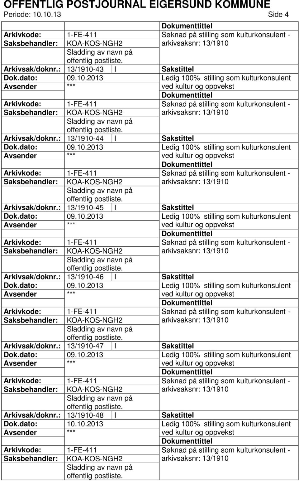 : 13/1910-44 I Sakstittel KOA-KOS-NGH2 arkivsaksnr: 13/1910 Arkivsak/doknr.