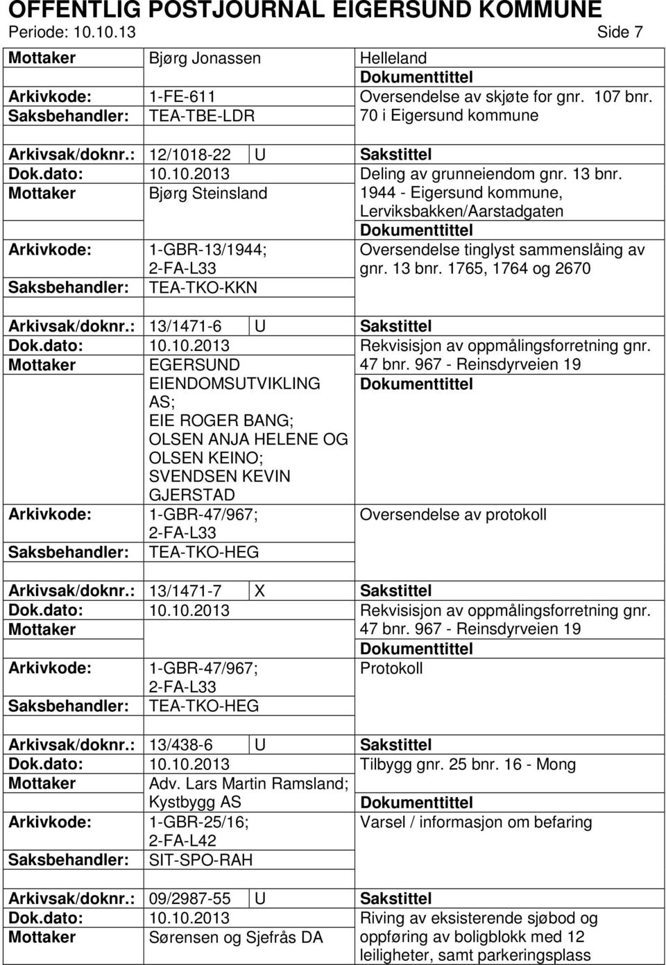 Mottaker Bjørg Steinsland 1944 - Eigersund kommune, Lerviksbakken/Aarstadgaten 1-GBR-13/1944; 2-FA-L33 Oversendelse tinglyst sammenslåing av gnr. 13 bnr. 1765, 1764 og 2670 TEA-TKO-KKN Arkivsak/doknr.