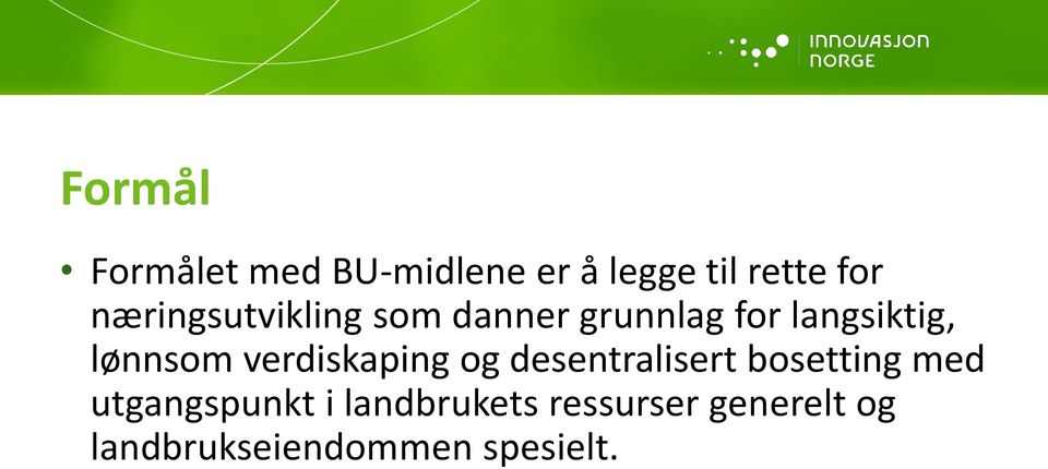 lønnsom verdiskaping og desentralisert bosetting med