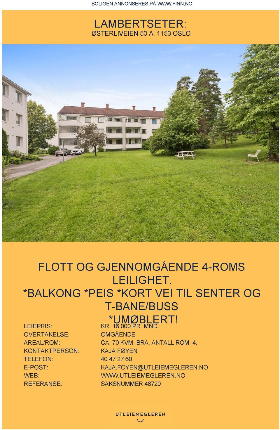 *BALKONG *PEIS *KORT VEI TIL SENTER OG T-BANE/BUSS *UMØBLERT! LEIEPRIS: KR. 16 000 PR. MND.