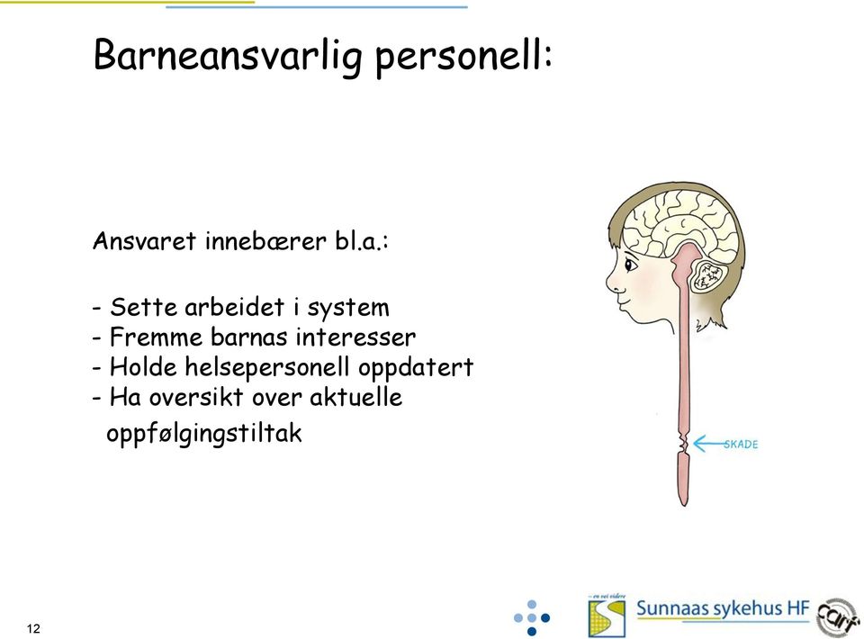 barnas interesser - Holde helsepersonell