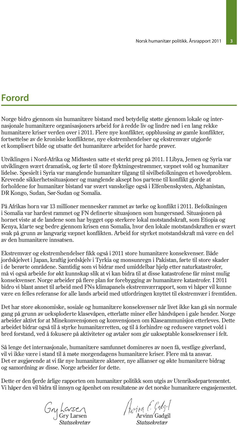 rekke humanitære kriser verden over i 2011.