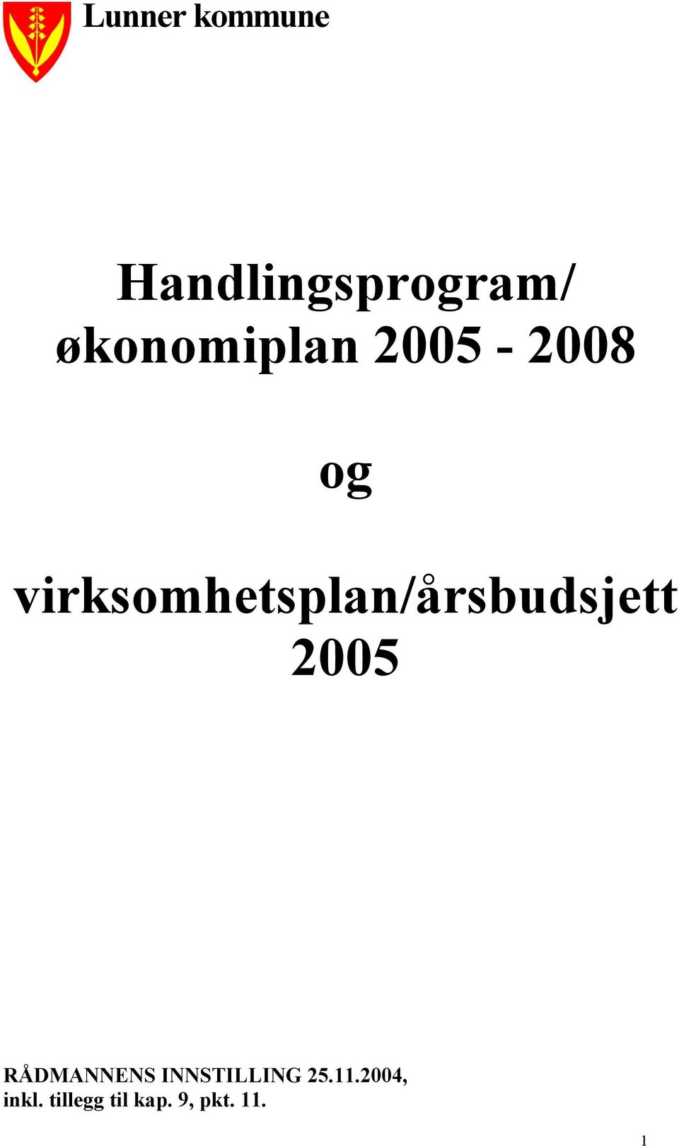 virksomhetsplan/årsbudsjett 2005