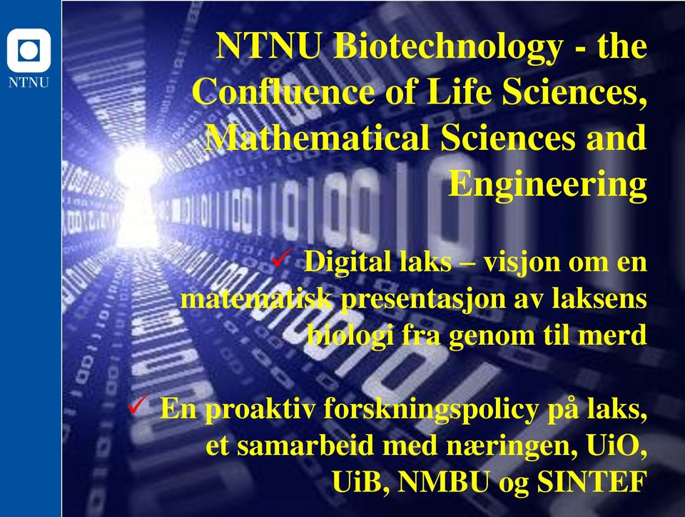 presentasjon av laksens biologi fra genom til merd En proaktiv