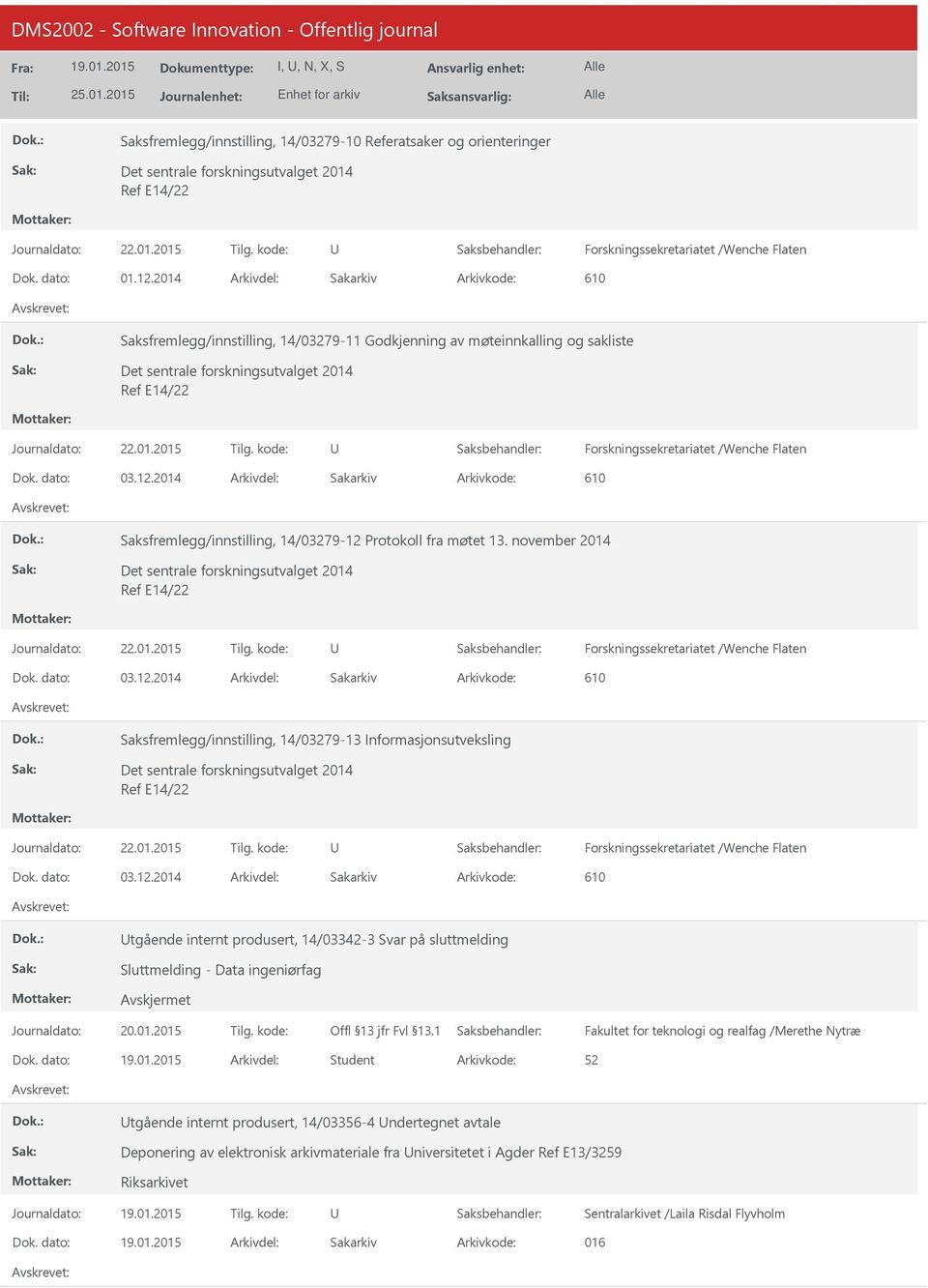 2014 610 Saksfremlegg/innstilling, 14/03279-12 