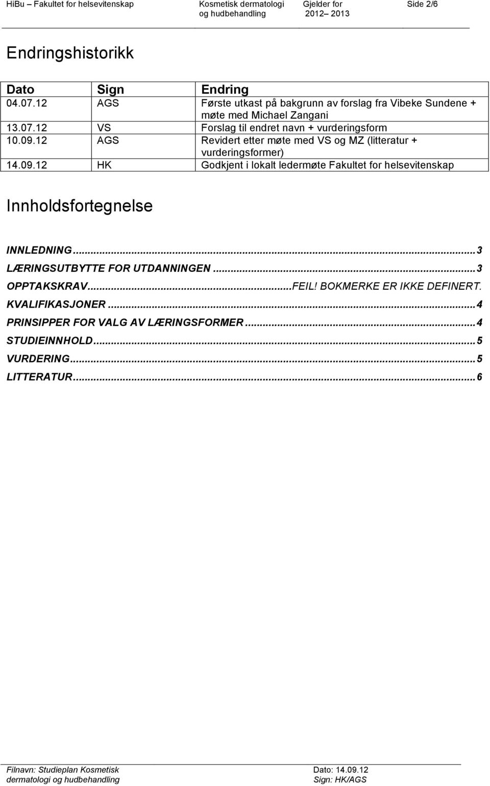 12 VS Forslag til endret navn + vurderingsform 10.09.