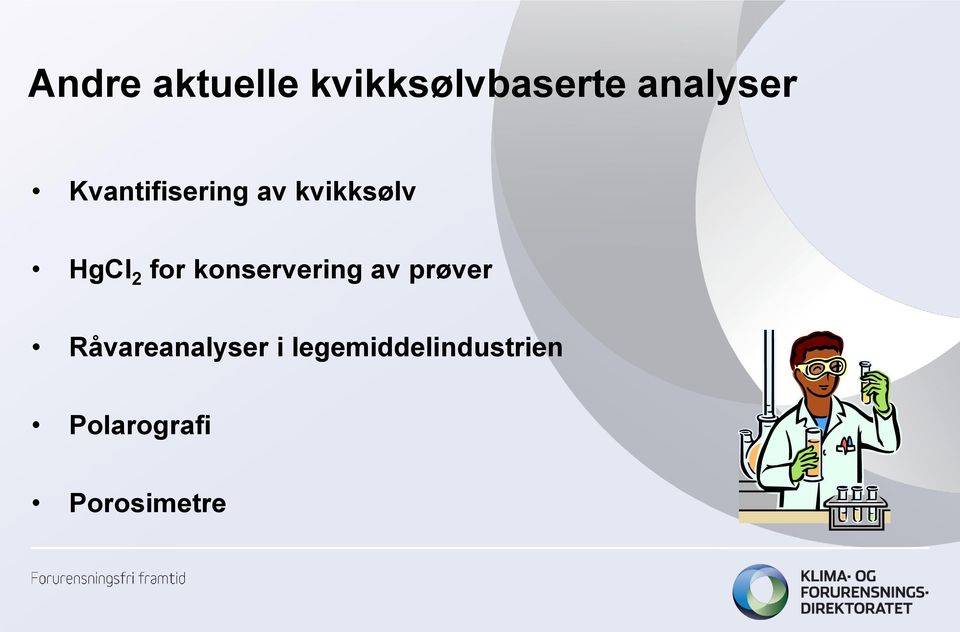 konservering av prøver Råvareanalyser i