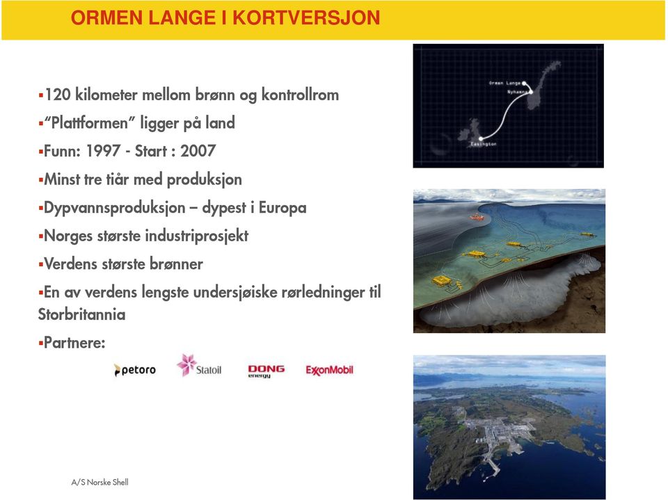 Dypvannsproduksjon dypest i Europa Norges største industriprosjekt Verdens største