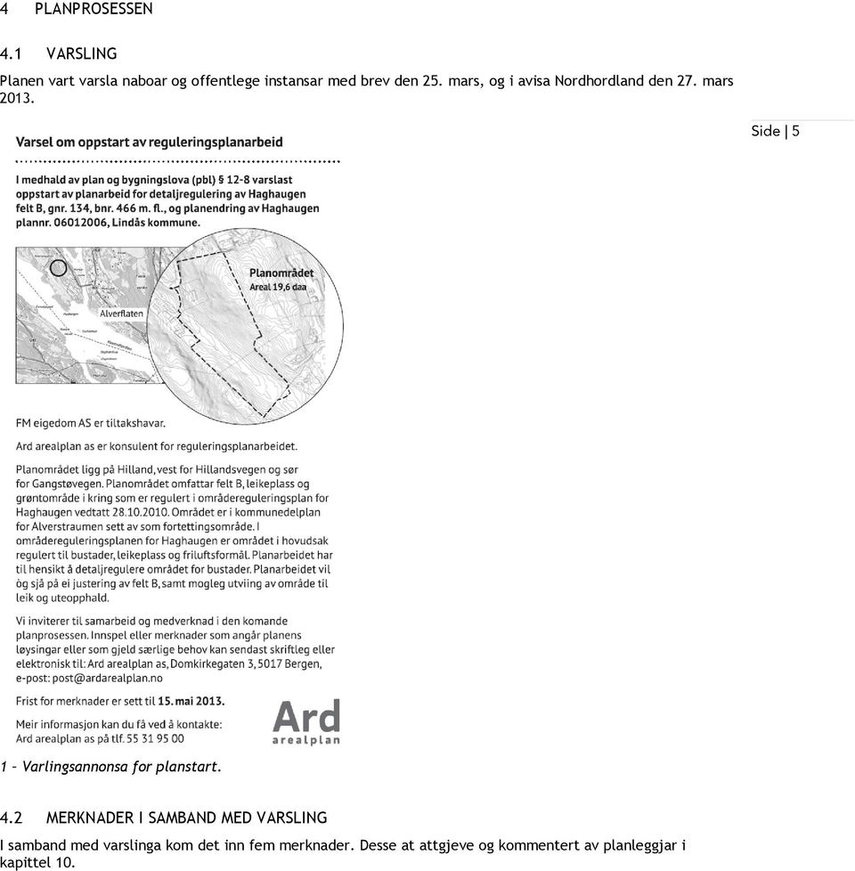 mars, og i avisa Nordhordland den 27. mars 2013. 1 Varlingsannonsa for planstart.