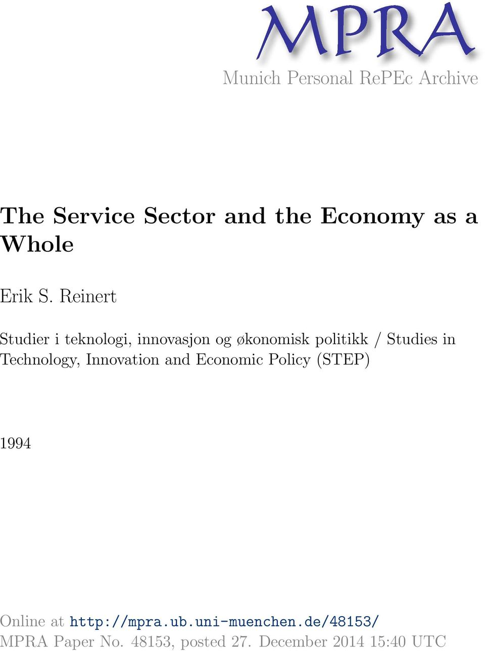 Reinert Studier i teknologi, innovasjon og økonomisk politikk / Studies in