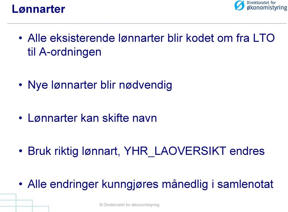 Lønnarter kan skifte navn Bruk riktig lønnart,