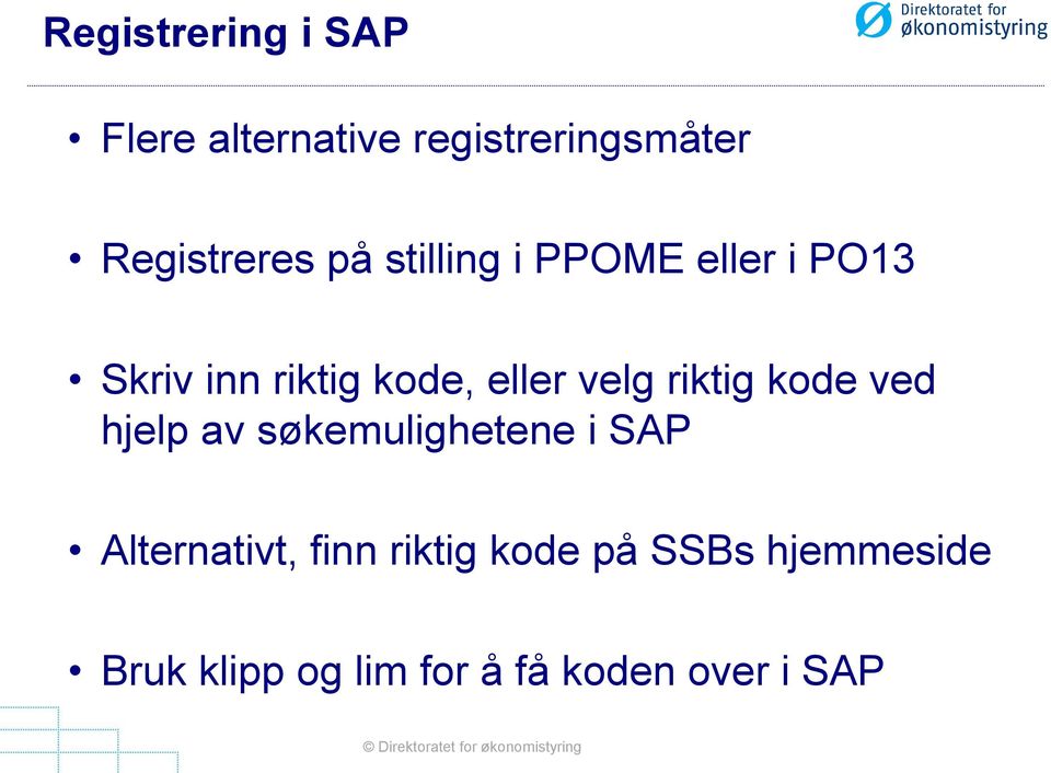 riktig kode ved hjelp av søkemulighetene i SAP Alternativt, finn