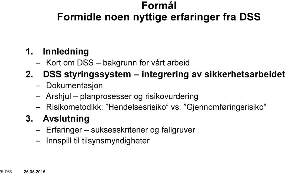 DSS styringssystem integrering av sikkerhetsarbeidet Dokumentasjon Årshjul