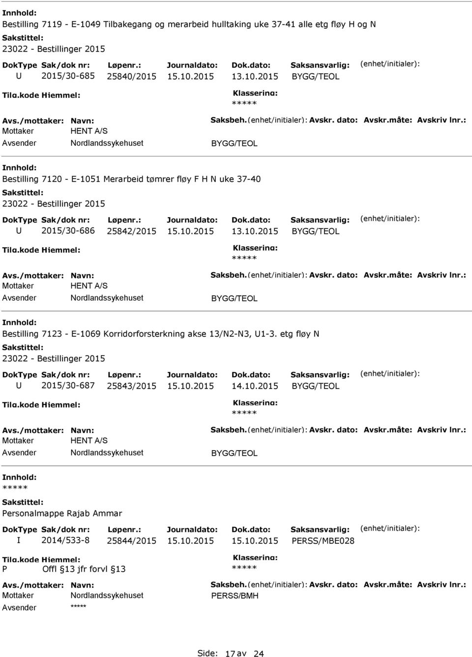 2015/30-686 25842/2015 Bestilling 7123 - E-1069 Korridorforsterkning akse 13/N2-N3, 1-3.