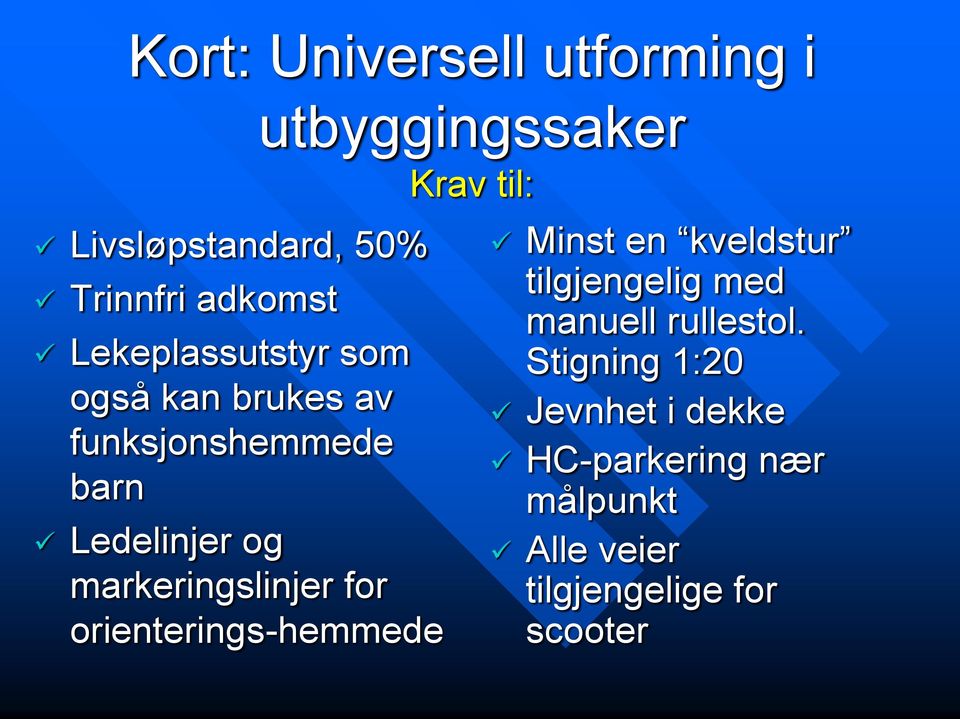 markeringslinjer for orienterings-hemmede Minst en kveldstur tilgjengelig med manuell