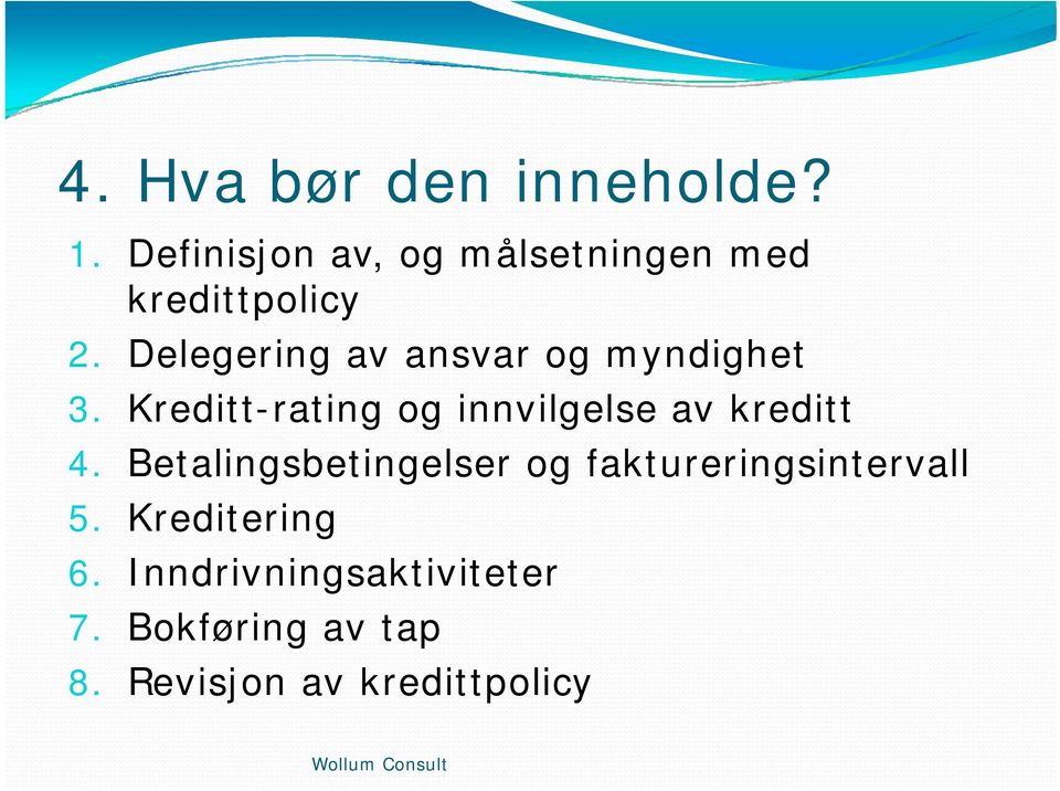 Delegering av ansvar og myndighet 3.