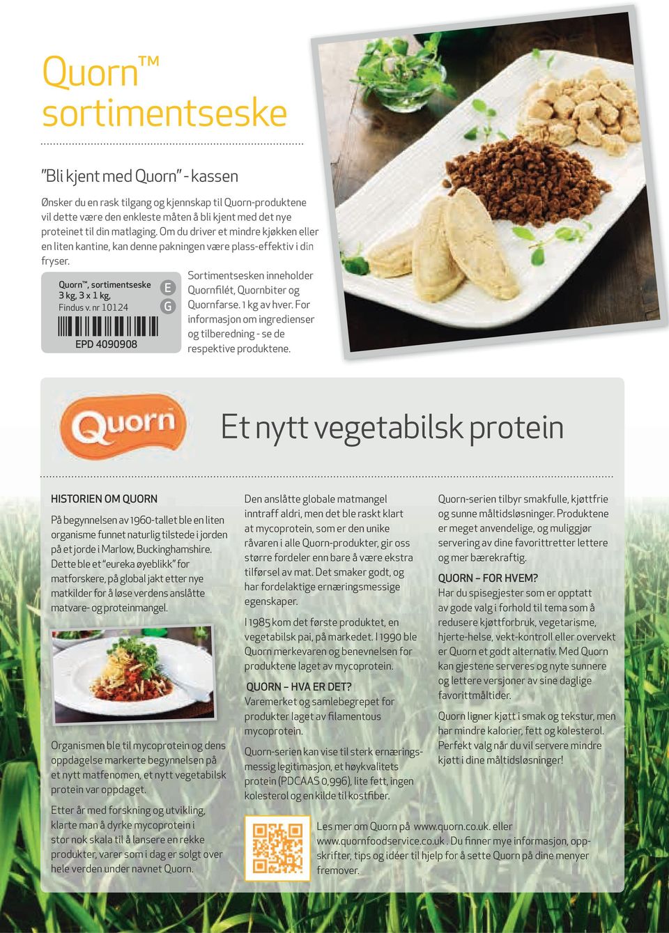 Sortimentsesken inneholder Quorn, sortimentseske Quornfilét, Quornbiter og 3 kg, 3 x 1 kg, Findus v. nr 10124 G Quornfarse. 1 kg av hver.