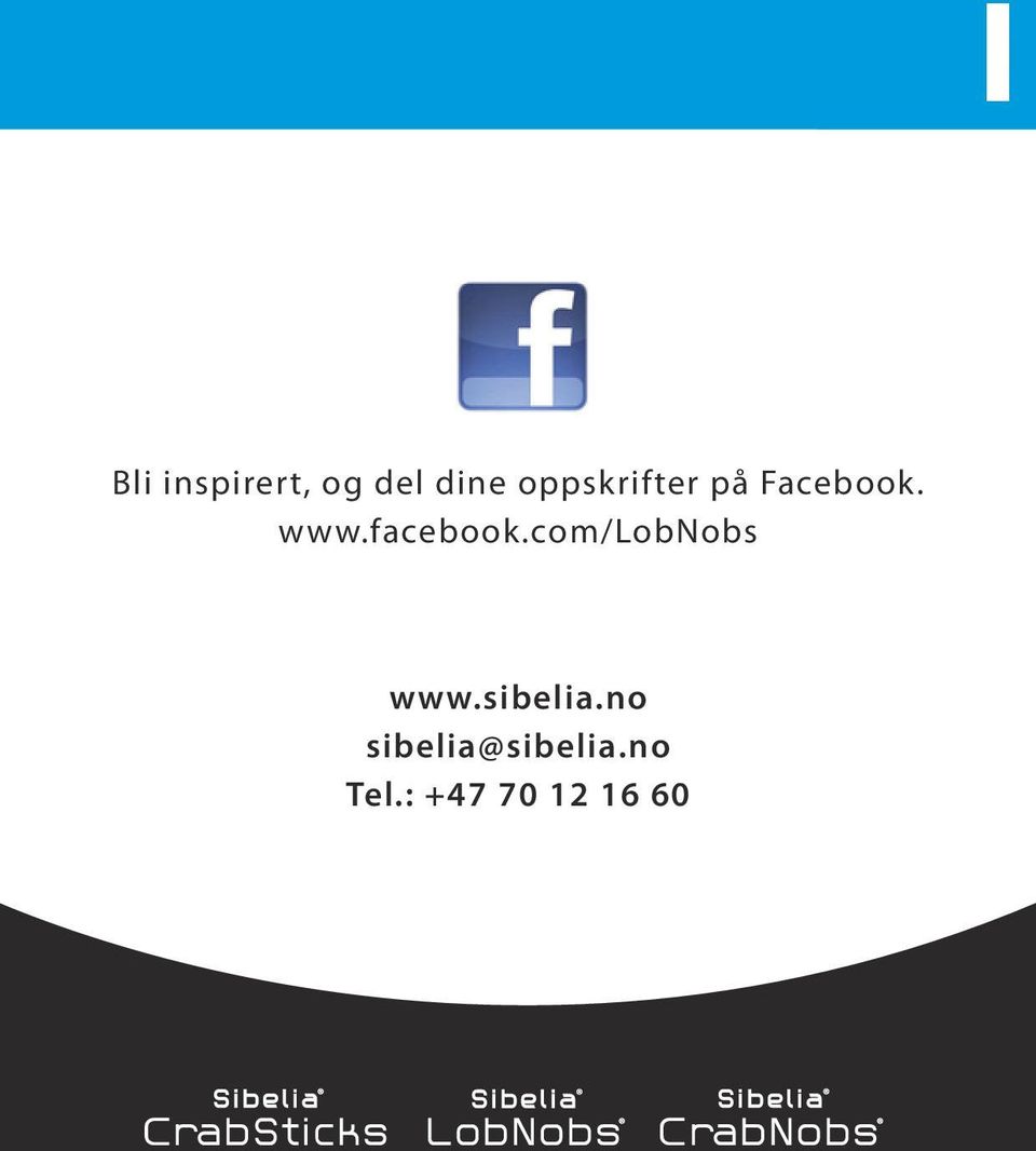 facebook.com/lobnobs www.sibelia.