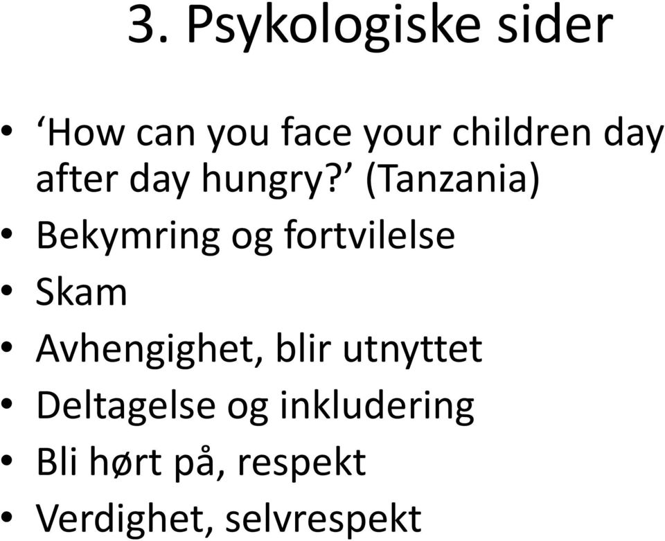 (Tanzania) Bekymring og fortvilelse Skam