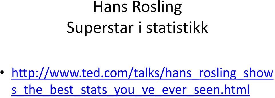 com/talks/hans_rosling_show