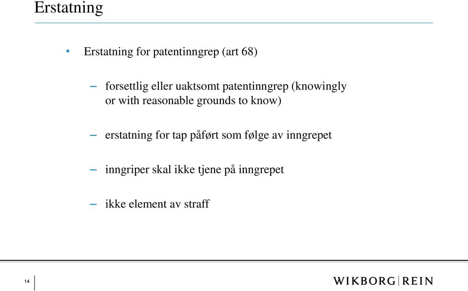 grounds to know) erstatning for tap påført som følge av