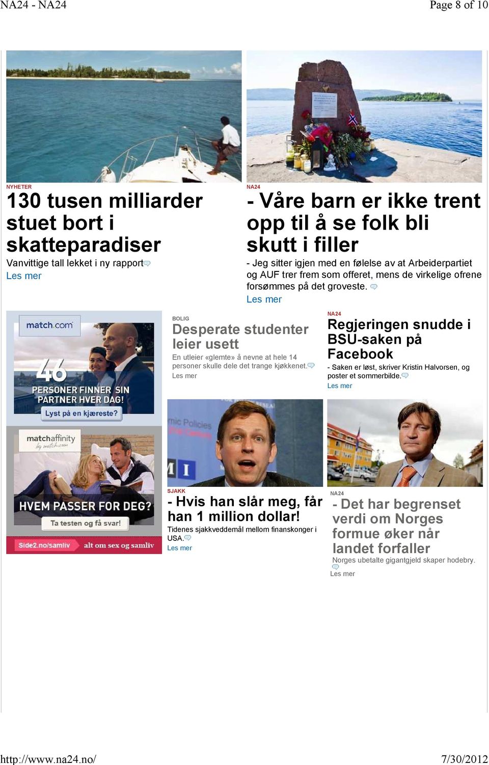 - Våre barn er ikke trent opp til å se folk bli skutt i filler -Jeg sitter igjen med en følelse av at Arbeiderpartiet og AUF trer frem som offeret, mens de virkelige ofrene forsømmes på