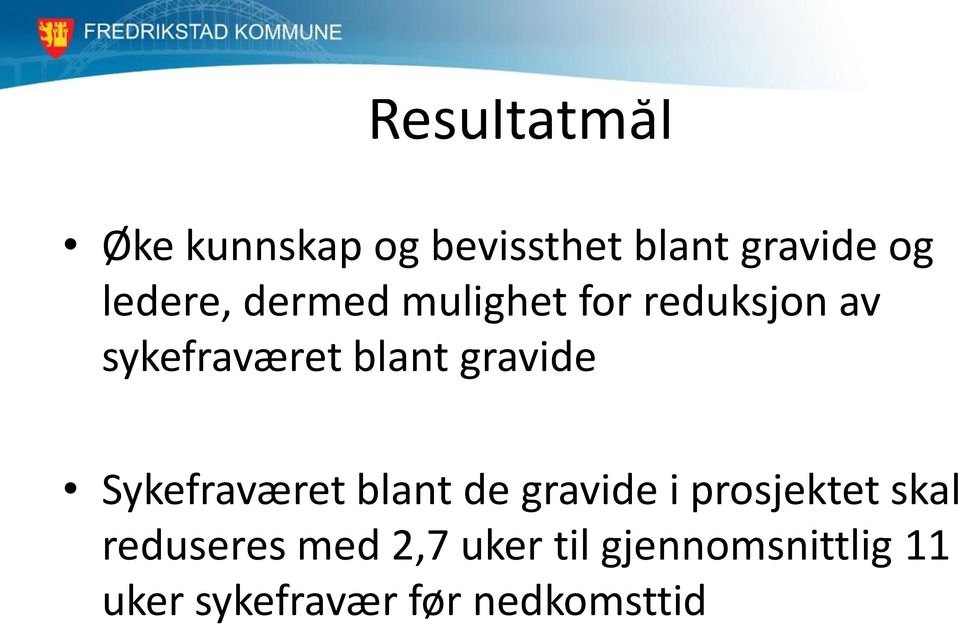 gravide Sykefraværet blant de gravide i prosjektet skal