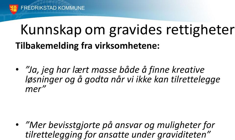 kreative løsninger og å godta når vi ikke kan tilrettelegge mer Mer