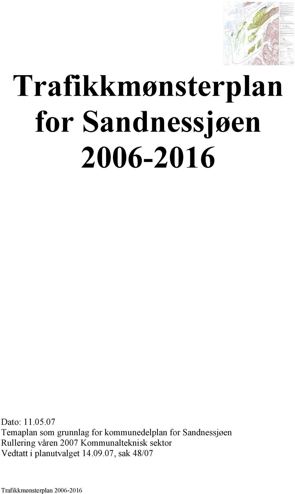 Sandnessjøen Rullering våren 2007 Kommunalteknisk sektor