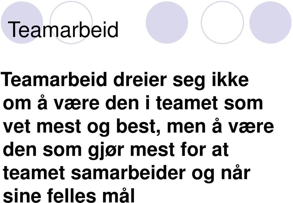 best, men å være den som gjør mest for