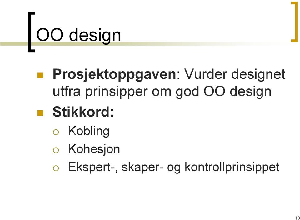 design Stikkord: Kobling Kohesjon