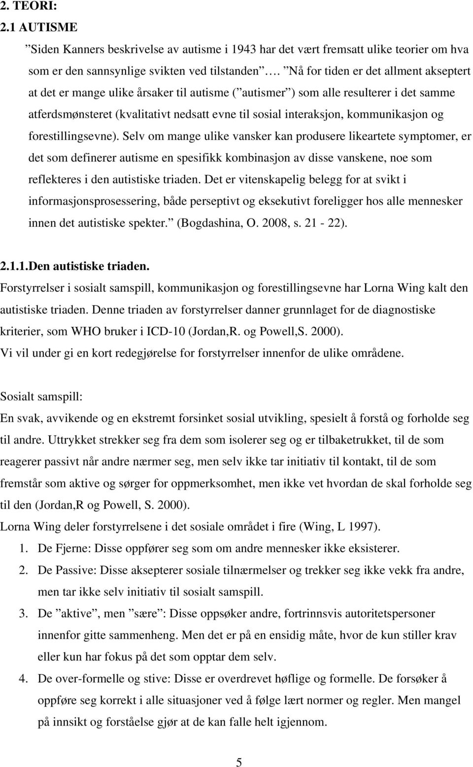 kommunikasjon og forestillingsevne).