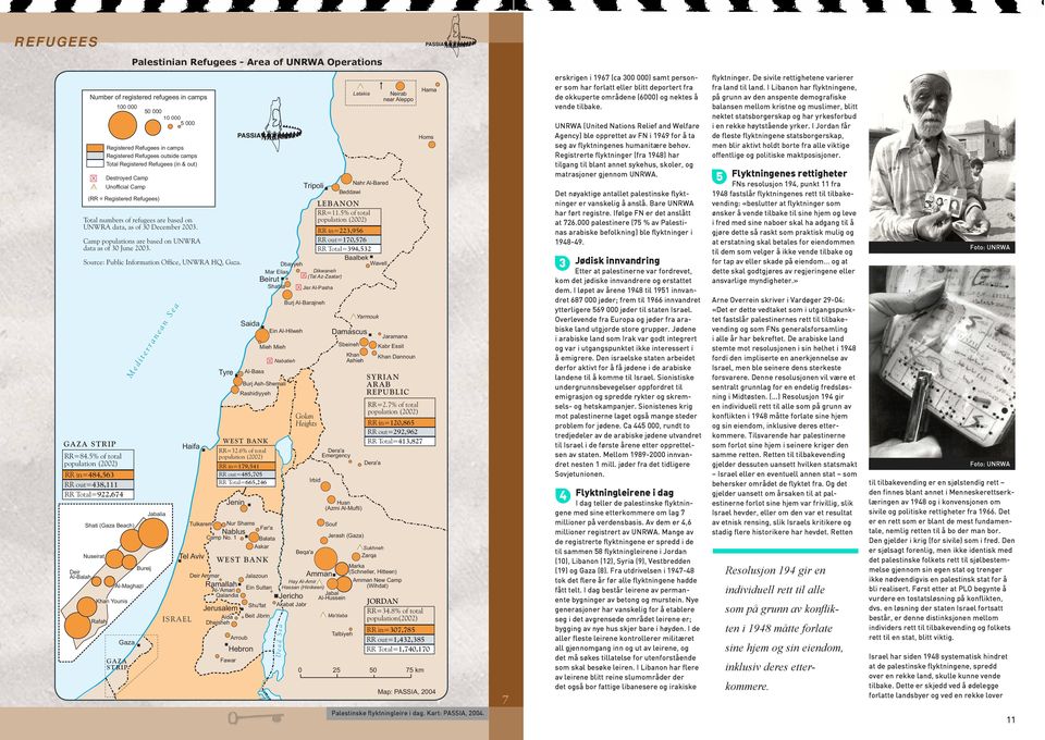 Gaza GAZA STRIP 50 000 10 000 5 000 Registered Refugees in camps Registered Refugees outside camps Total Registered Refugees (in & out) (RR = Registered Refugees) GAZA STRIP RR=84.