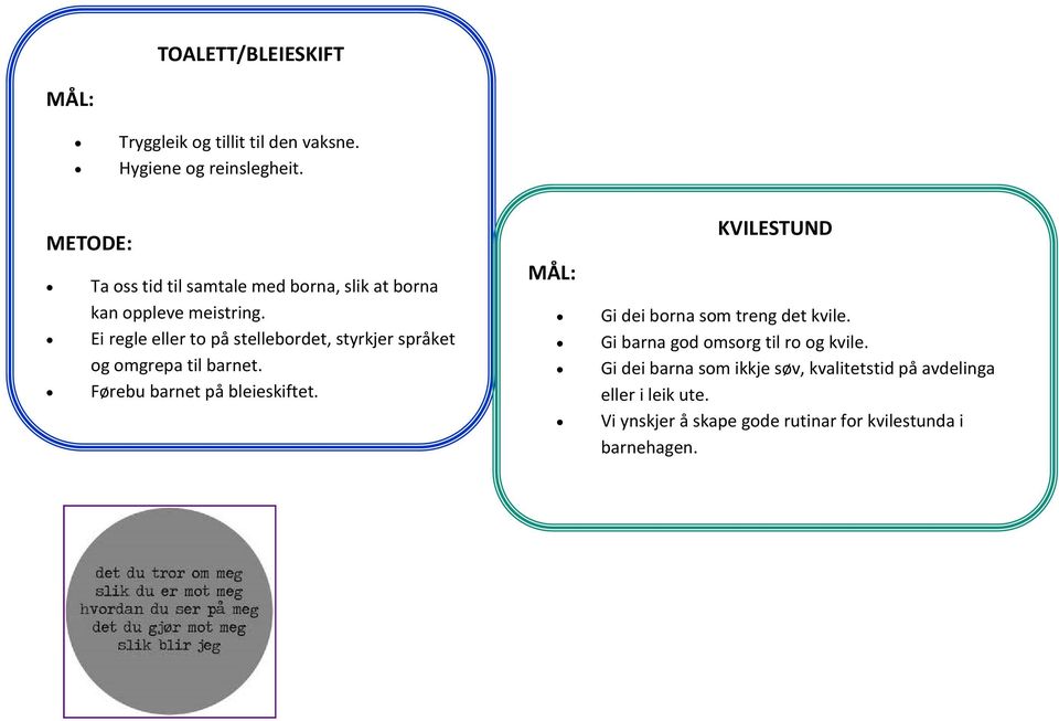 Ei regle eller to på stellebordet, styrkjer språket og omgrepa til barnet. Førebu barnet på bleieskiftet.