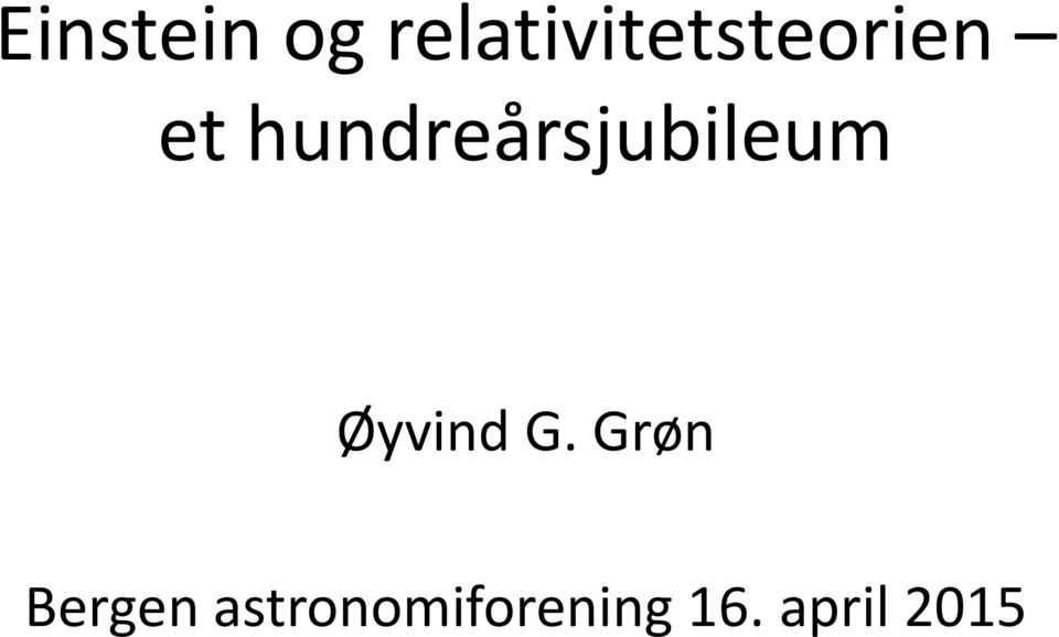 hundreårsjubileum Øyvind G.