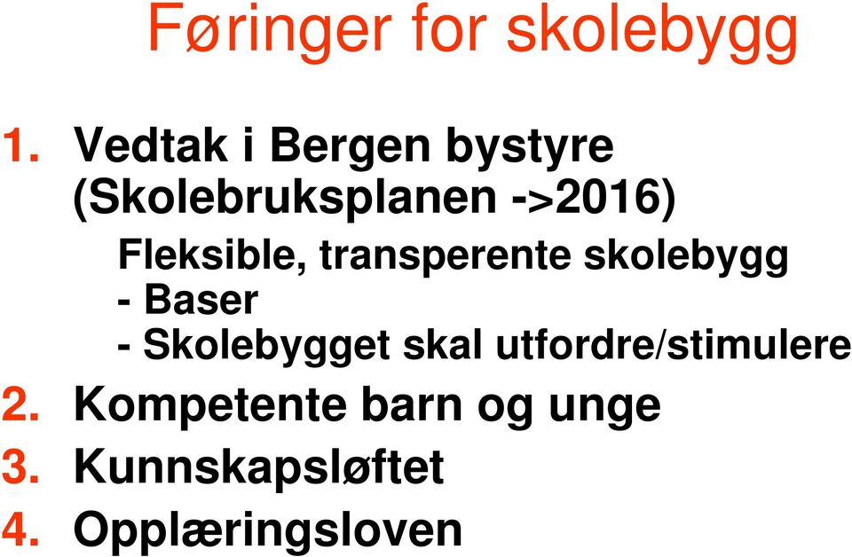 Fleksible, transperente skolebygg - Baser -