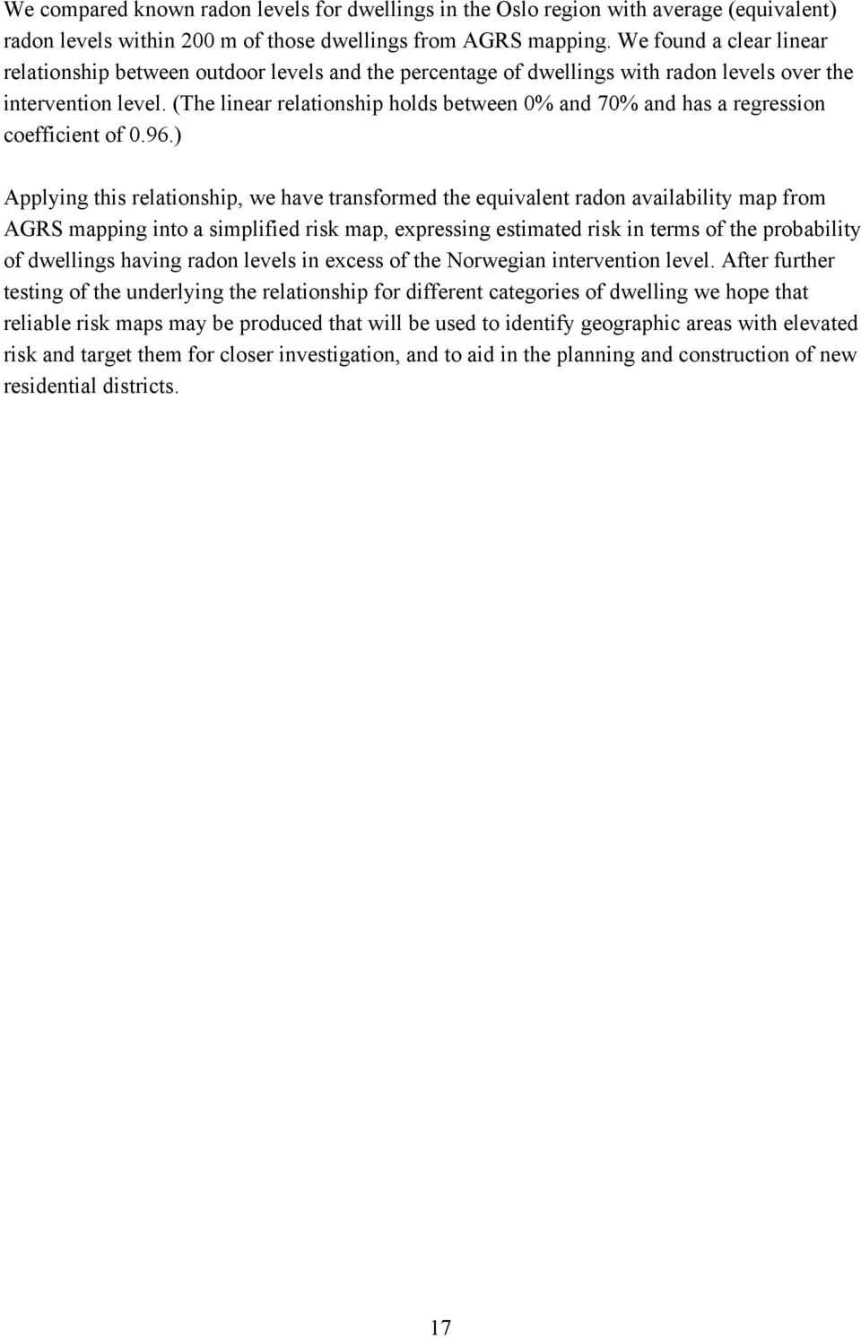 (The linear relationship holds between 0% and 70% and has a regression coefficient of 0.96.