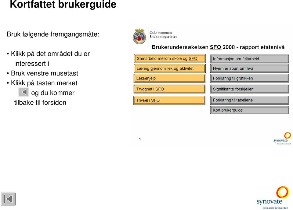 interessert i Bruk venstre musetast Klikk