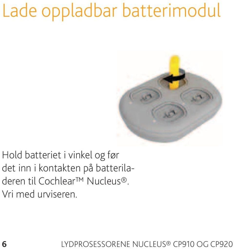 batteriladeren til Cochlear Nucleus.