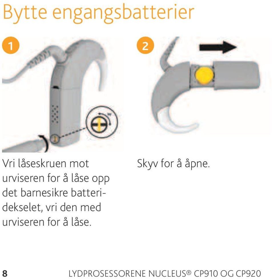 batteridekselet, vri den med urviseren for å