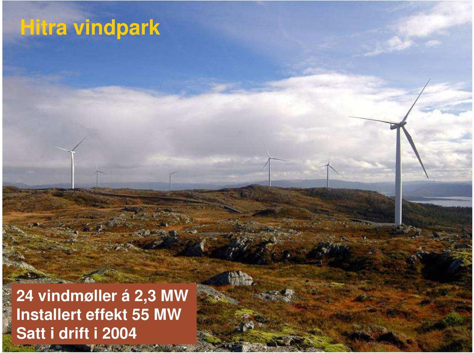 Installert effekt 55 MW