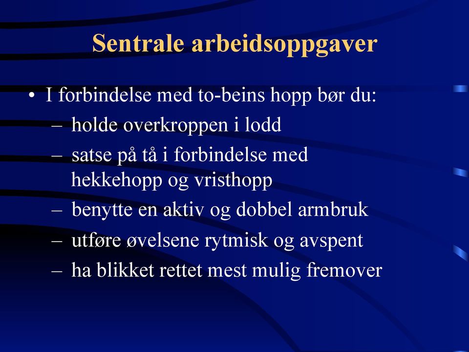 hekkehopp og vristhopp benytte en aktiv og dobbel armbruk