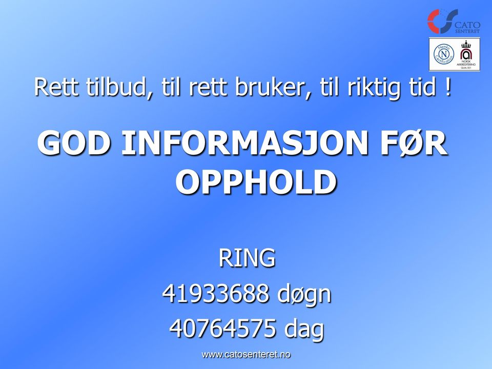 GOD INFORMASJON FØR