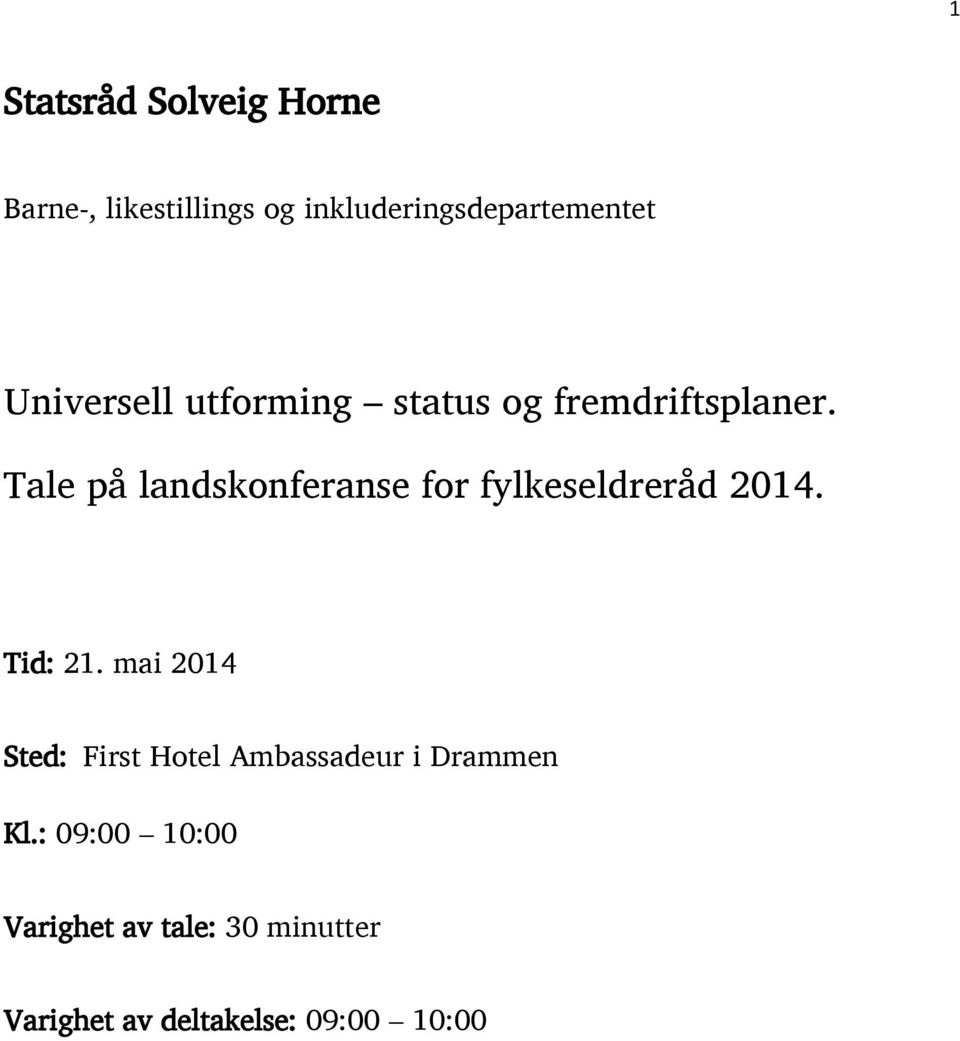 Tale på landskonferanse for fylkeseldreråd 2014. Tid: 21.