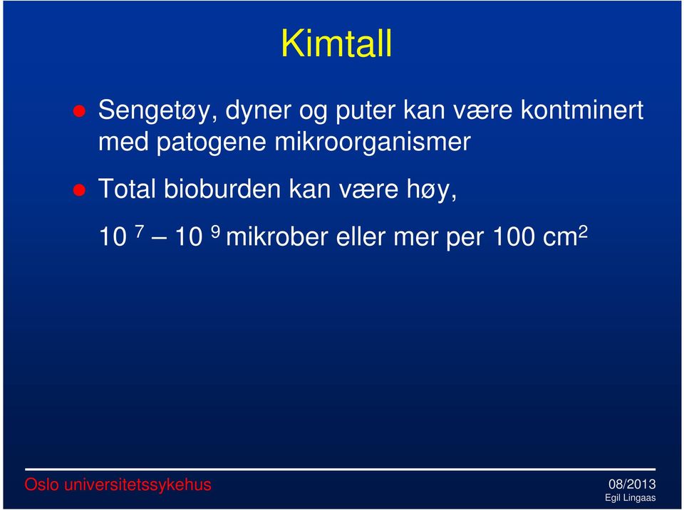 mikroorganismer Total bioburden kan