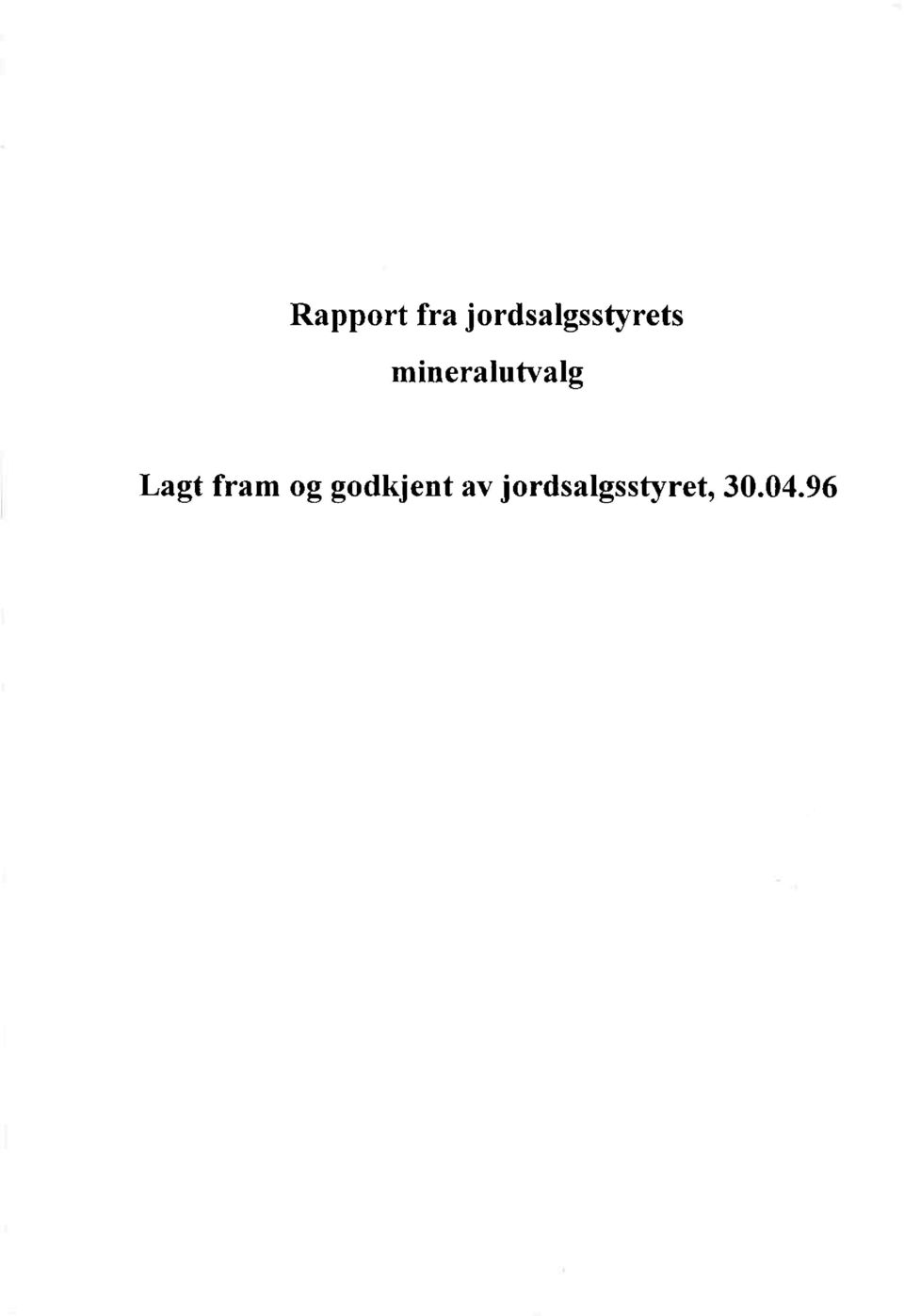 mineralutvalg Lagt fram